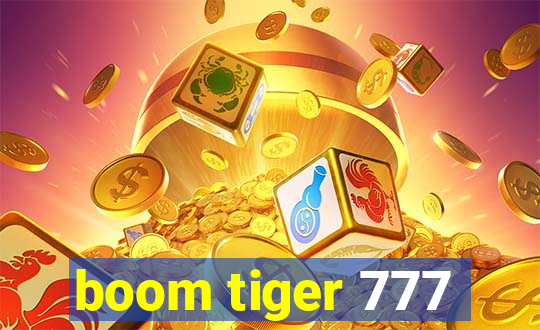 boom tiger 777